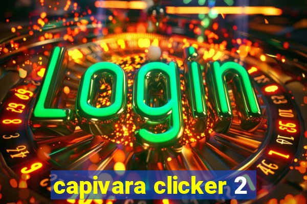 capivara clicker 2